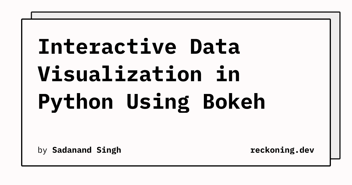 Interactive Data Visualization in Python Using Bokeh