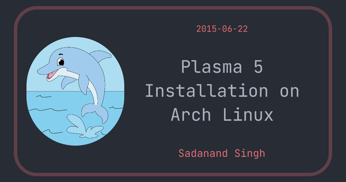 Plasma 5 Installation on Arch Linux - reckoning.dev